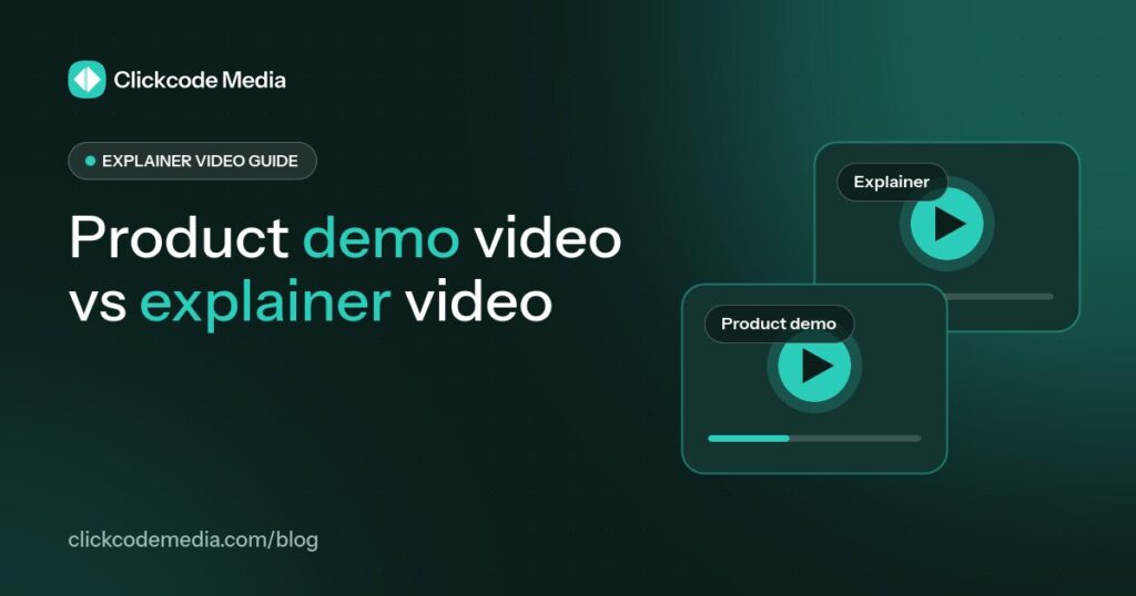 Product demo video vs explainer video: blog cover by Clickcode Media