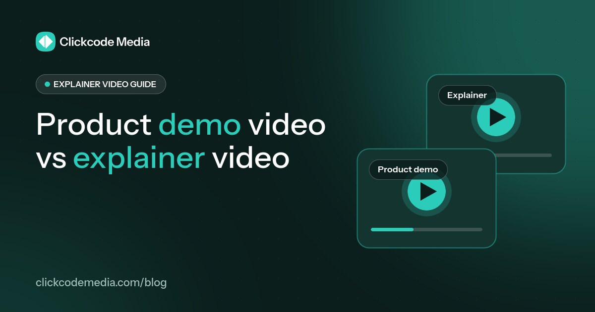 Product demo video vs explainer video: blog cover by Clickcode Media